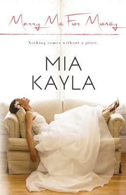 Marry Me for Money by Mia Kayla