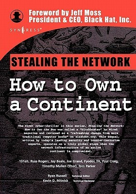 Stealing the Network: How to Own a Continent by Paul Craig, Russ Rogers, Joe Grand, Ryan Russell, Kevin D. Mitnick