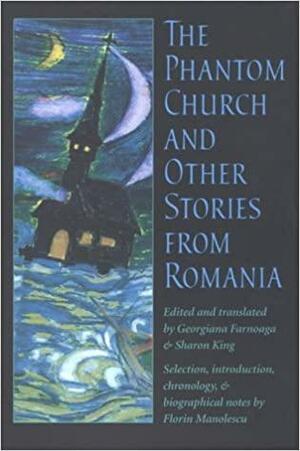 The Phantom Church and Other Stories from Romania by Georgiana Franoaga, Georgiana Farnoaga