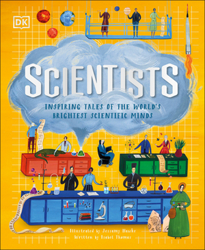 Scientists: Inspiring Tales of the World's Brightest Scientific Minds by DK