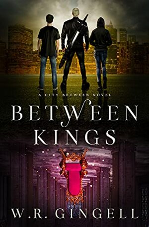 Between Kings by W.R. Gingell