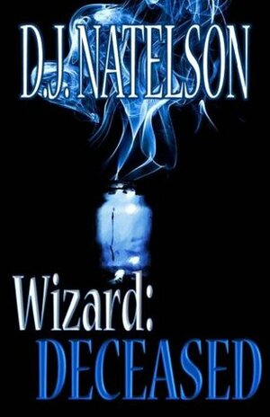 Wizard: Deceased by D.J. Natelson