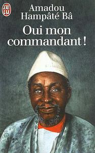 Oui, mon commandant ! by Amadou Hampâté Bâ