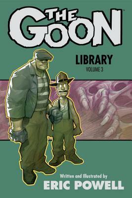 The Goon Library Volume 3 by Eric Powell, Dave Stewart