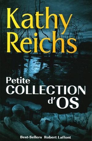 Petite collection d'os by Kathy Reichs