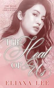 The Heat of Us  by Eliana Lee