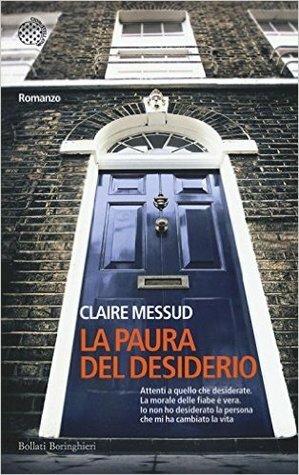 La paura del desiderio by Manuela Faimali, Claire Messud
