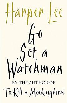 Go Set a Watchman by Harper Lee