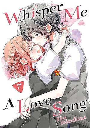 Whisper Me a Love Song Volume 07 by Eku Takeshima