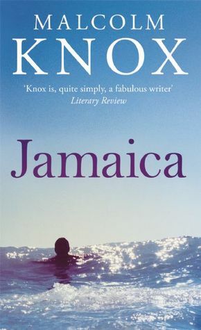 Jamaica by Malcolm Knox