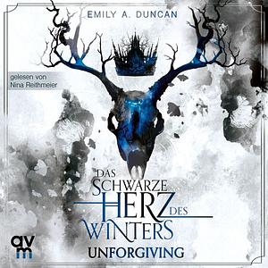 Das schwarze Herz des Winters - Unforgiving by Emily A. Duncan