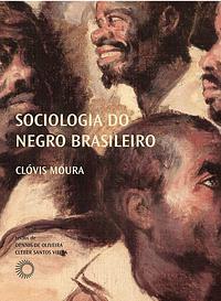 Sociologia do negro brasileiro by Clóvis Moura