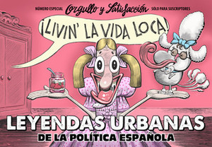 Leyendas Urbanas de la Política Española by Bernardo Vergara, Manel Fontdevila, Manuel Bartual, Albert Monteys, Guillermo