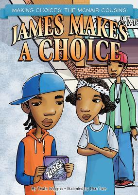 James Makes a Choice by Thalia Wiggins