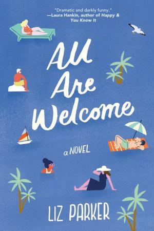 All Are Welcome by Liz Parker