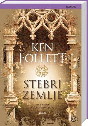 Stebri zemlje by Ken Follett