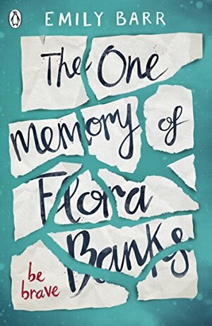 The One Memory of Flora Banks by Emily Barr