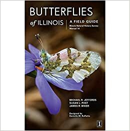 Butterflies of Illinois: A Field Guide by Joseph L. Spencer, Michael R. Jeffords, Susan L. Post