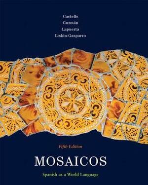 Mosaicos, Volume 1 by Elizabeth E. Guzmán, Matilde Olivella de Castells, Paloma E. Lapuerta, Judith E. Liskin-Gasparro