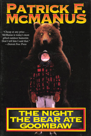 The Night the Bear Ate Goombaw by Claire N. Vaccaro, Patrick F. McManus