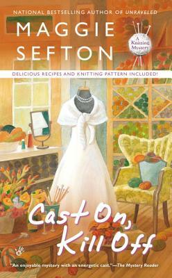 Cast On, Kill Off by Maggie Sefton