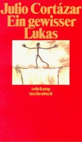 Ein gewisser Lukas by Julio Cortázar