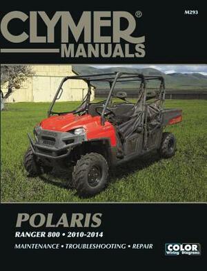 Clymer Polaris Ranger 800, 2010-2014: Maintenance, Troubleshooting, Repair by Haynes Publishing