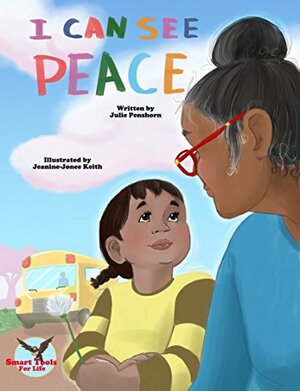 I Can See Peace by Julie Penshorn