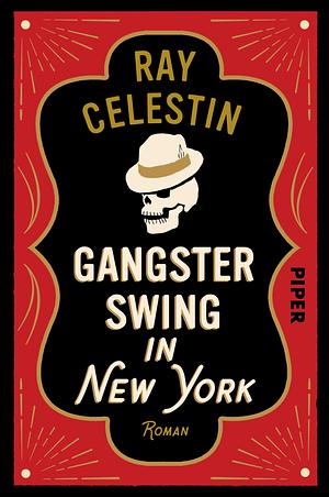 Gangsterswing in New York by Ray Celestin