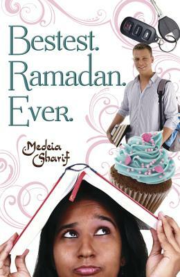 Bestest. Ramadan. Ever. by Medeia Sharif