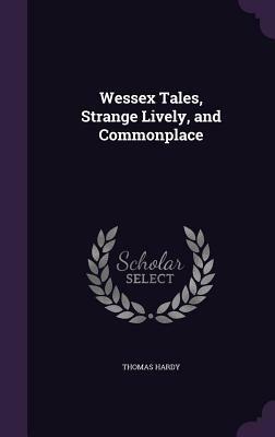 Wessex Tales by Thomas Hardy