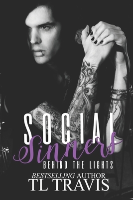 Social Sinners: Behind the Lights (Social Sinners Series Book 1) by Tl Travis