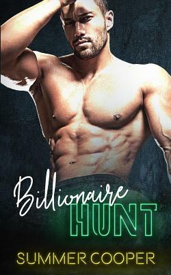 Billionaire Hunt by Summer Cooper
