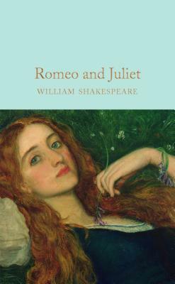 Romeo and Juliet by William Shakespeare