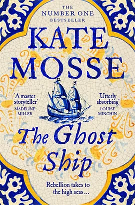 The Ghost Ship: an epic historical novel from the number one bestselling author by Kate Mosse