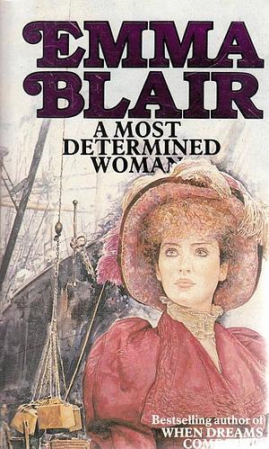 A Most Determined Woman by Emma Blair