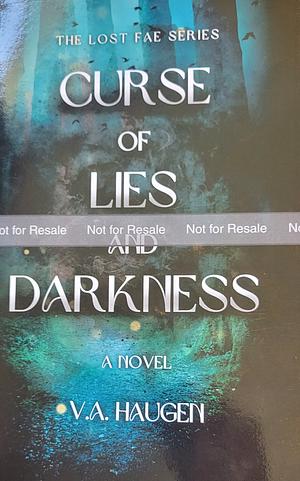 Curse of Lies and Darkness - ARC  by V. A. Haugen