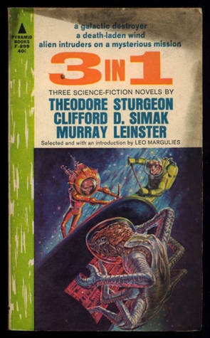 3 in 1 by Murray Leinster, Theodore Sturgeon, Clifford D. Simak, Leo Margulies