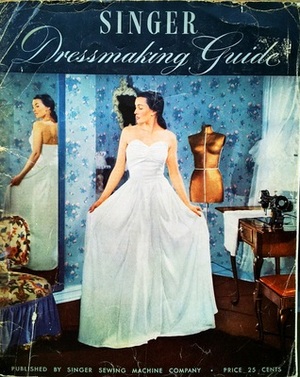 Singer Dressmaking Guide by Singer Sewing Company
