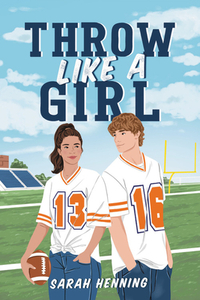 Throw Like a Girl by Sarah Henning