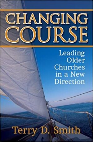 Changing Course by Terry D. Smith