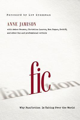 Fic: Por que a fanfiction está dominando o mundo by Anne Jamison