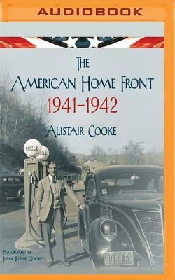 The American Home Front: 1941-1942 by Alistair Cooke