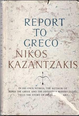 Report To Greco by Peter A. Bien, Nikos Kazantzakis