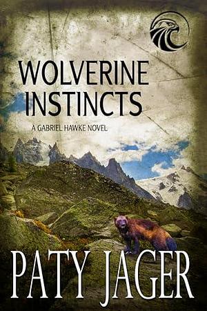Wolverine Instincts by Paty Jager, Paty Jager
