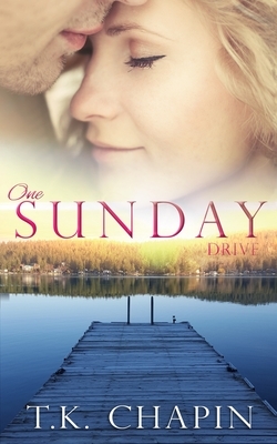One Sunday Drive by T.K. Chapin