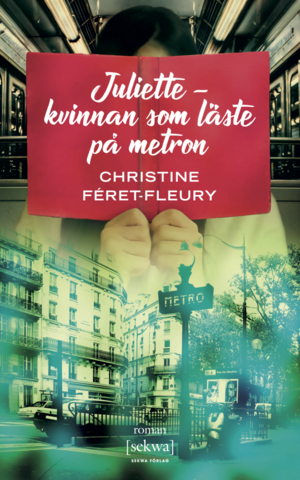 Juliette - kvinnan som läste på metron by Christine Féret-Fleury