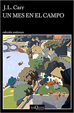 Un mes en el campo by J.L. Carr