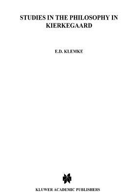 Studies in the Philosophy of Kierkegaard by E. D. Klemke