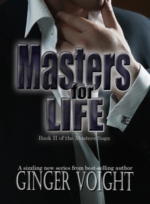 Masters for Life by Ginger Voight